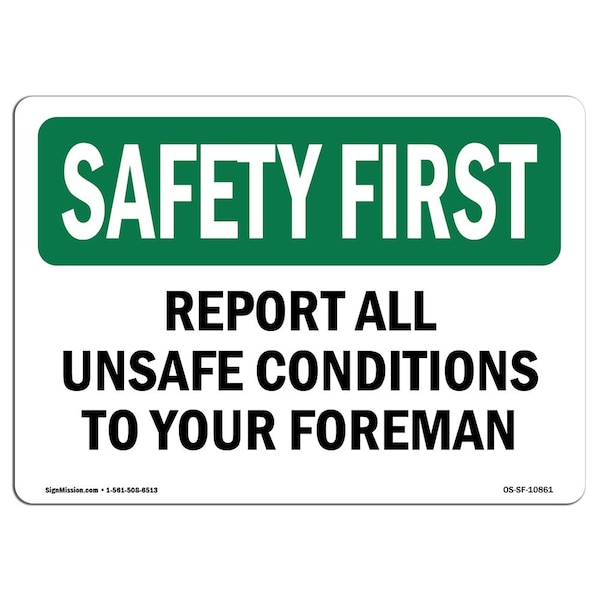 OSHA Sign, Report All Unsafe Conditions Foreman, 18in X 12in Aluminum, 12" W, 18" L, Landscape